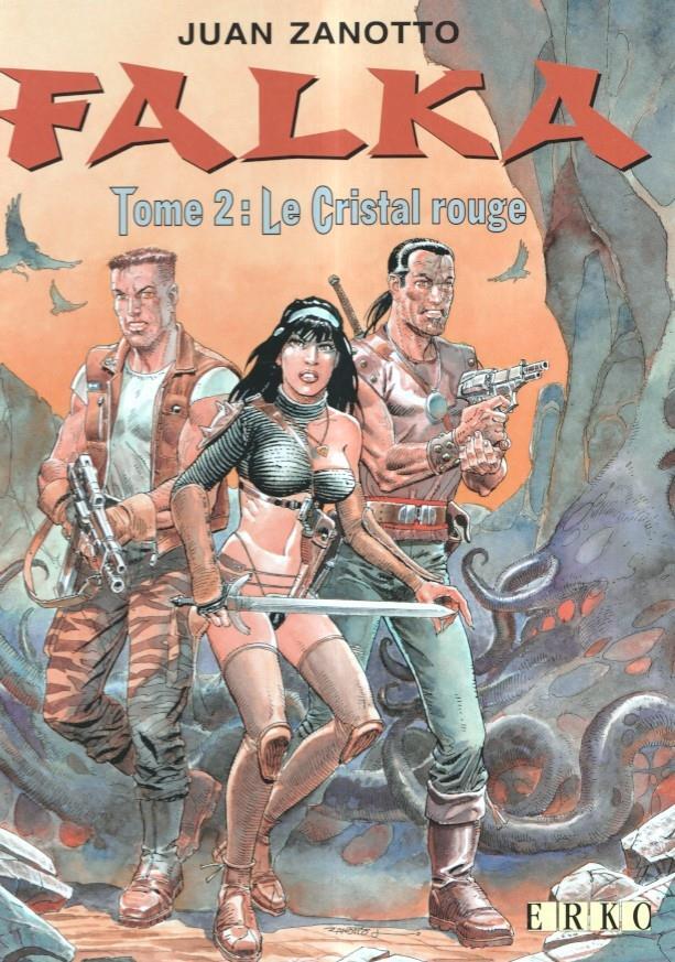 Juan Zanotto: FALKA   tome 2: Le cristal rouge