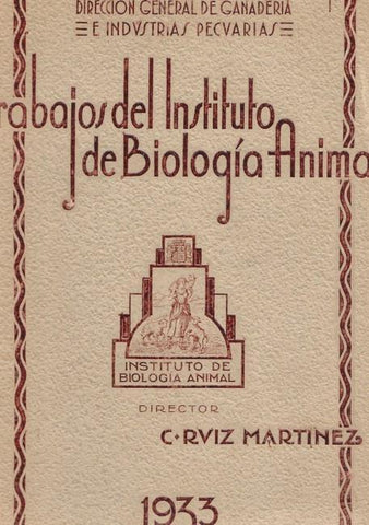 Trabajos del Instituto de Biologia Animal. Volumen primero
