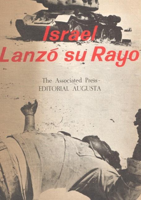La Guerra de los seis dias en el Oriente Medio: Israel lanzo su Rayo