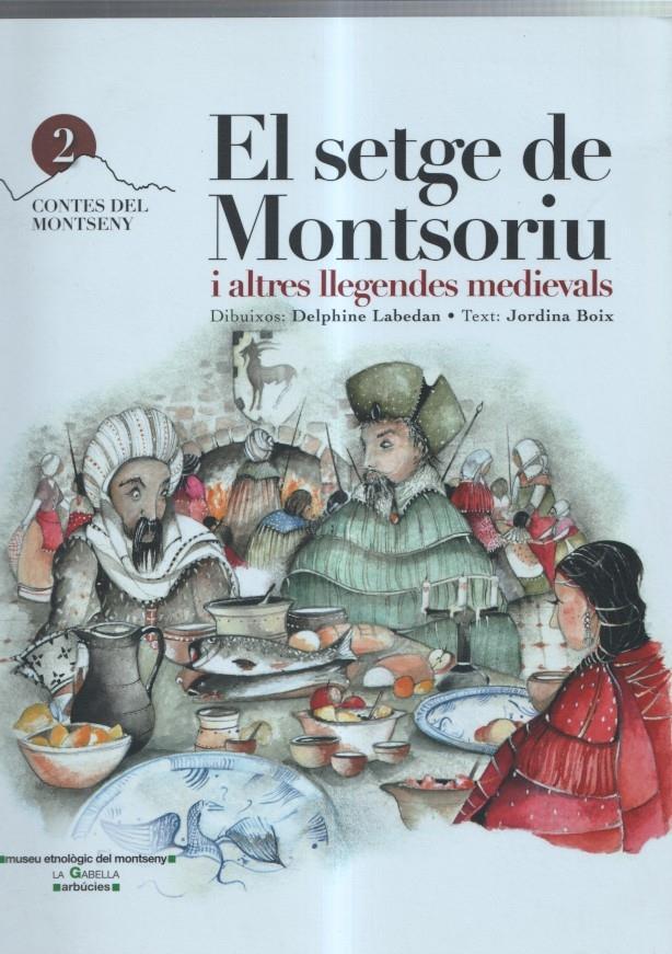 Contes del Montseny numero 2: El setge de Montsoriu i altres llegendes medievals
