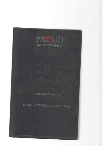 Obras completas de Freud: ensayo XVIII: La interpretacion de los sueños