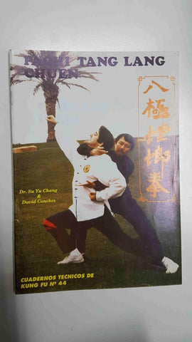 Cuadernos Tecnicos: de Kung-Fu num 44 - Pachi Tang Lang Chuen, Dr. Su Yu Chang & David Conches