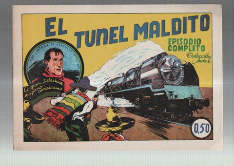 Facsimil: Juan Centella coleccion Audaz: El tunel maldito