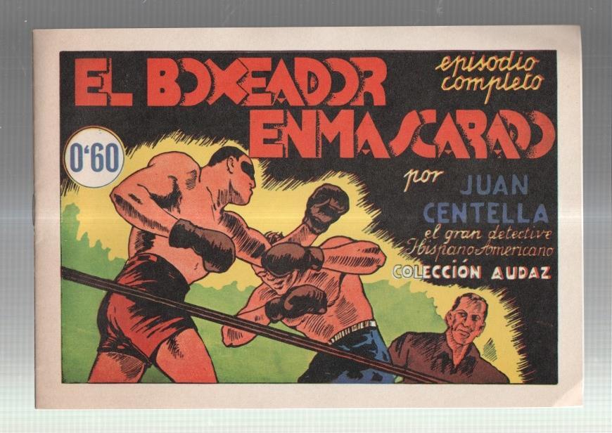 Facsimil: Juan Centella coleccion Audaz: El boxeador enmascarado