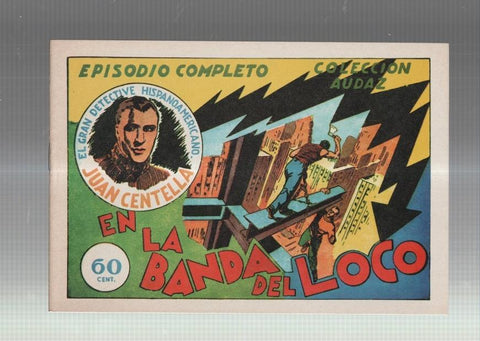 Facsimil: Juan Centella coleccion Audaz: La banda del loco