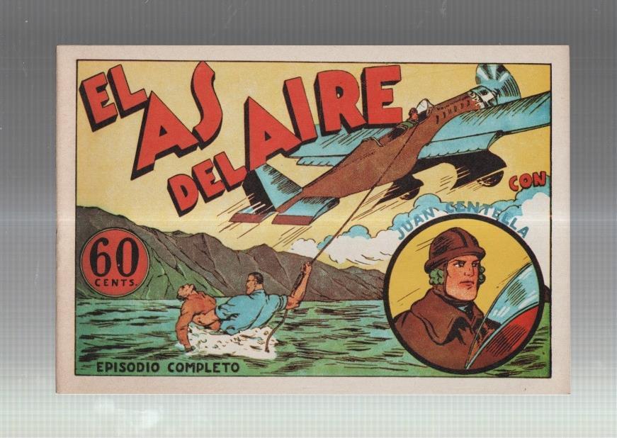 Facsimil: Juan Centella coleccion Audaz: El as del aire