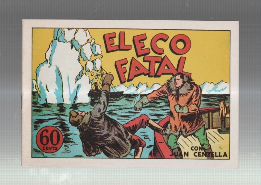 Facsimil: Juan Centella coleccion Audaz: El eco fatal