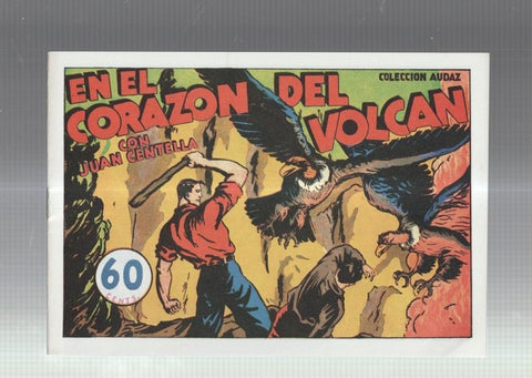 Facsimil: Juan Centella coleccion Audaz: En el corazon del volcan