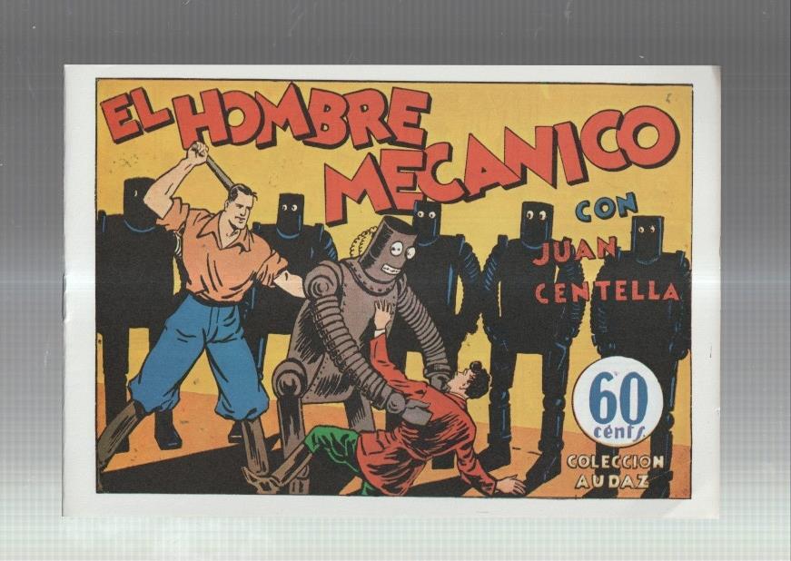Facsimil: Juan Centella coleccion Audaz: El hombre mecanico