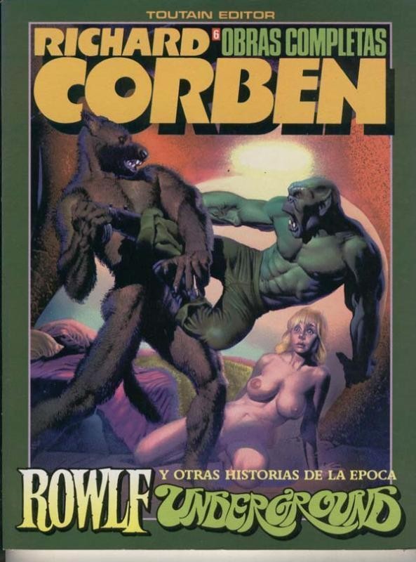 Richard Corben: Obras completas numero 06: Rowlf underground