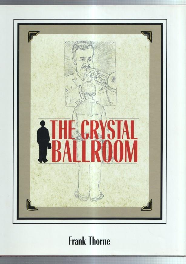 Frank Thorne: The Crystal Ballroom