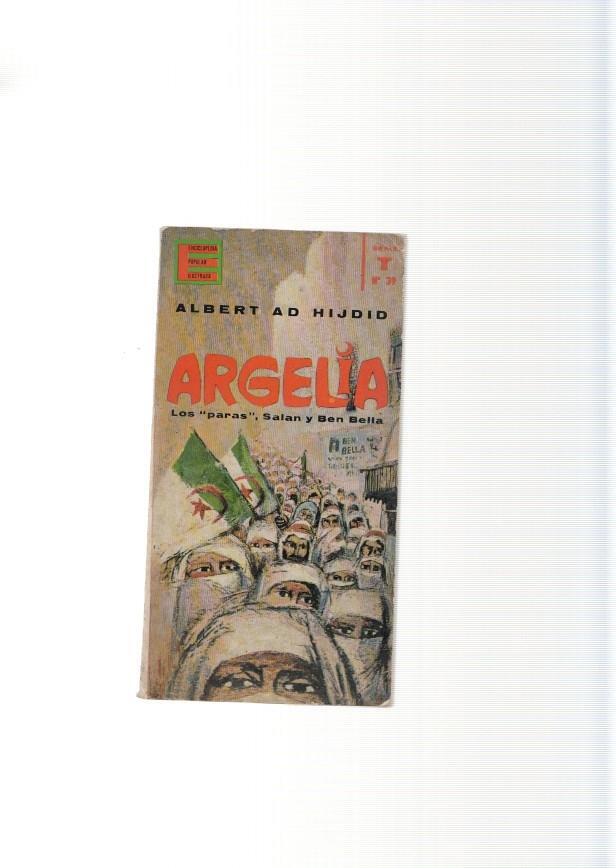 Argelia. Los paras, Salan y Ben Bella