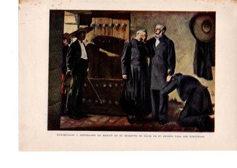 LAMINA 39120: Maximiliano I de Mexico saliendo para ser ejecutado