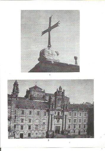 LAMINA V02327: La Cruz de Farrapos y Monasterio de San Martin Pinario en Santiago de Compostela