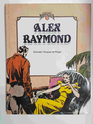 Coleccion Cuando el Comic es Nostalgia numero 2: Alex Raymond (Jungle Jim, Agente Secreto X-9, Flaash Gordon)
