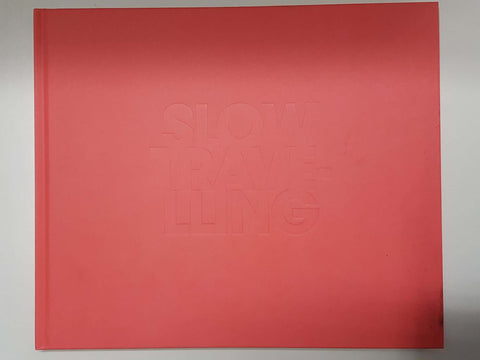 Slow Travelling by IMS. Un mundo de hoteles slow, Viajar slow, a la busqueda del destino ideal