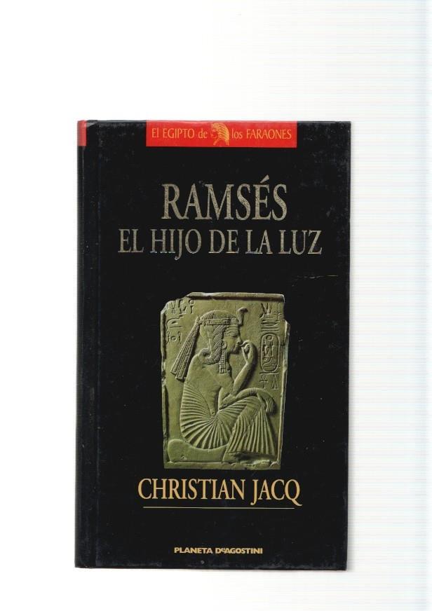 El Egipto de los Faraones: Ramse, El Hijo de la Luz