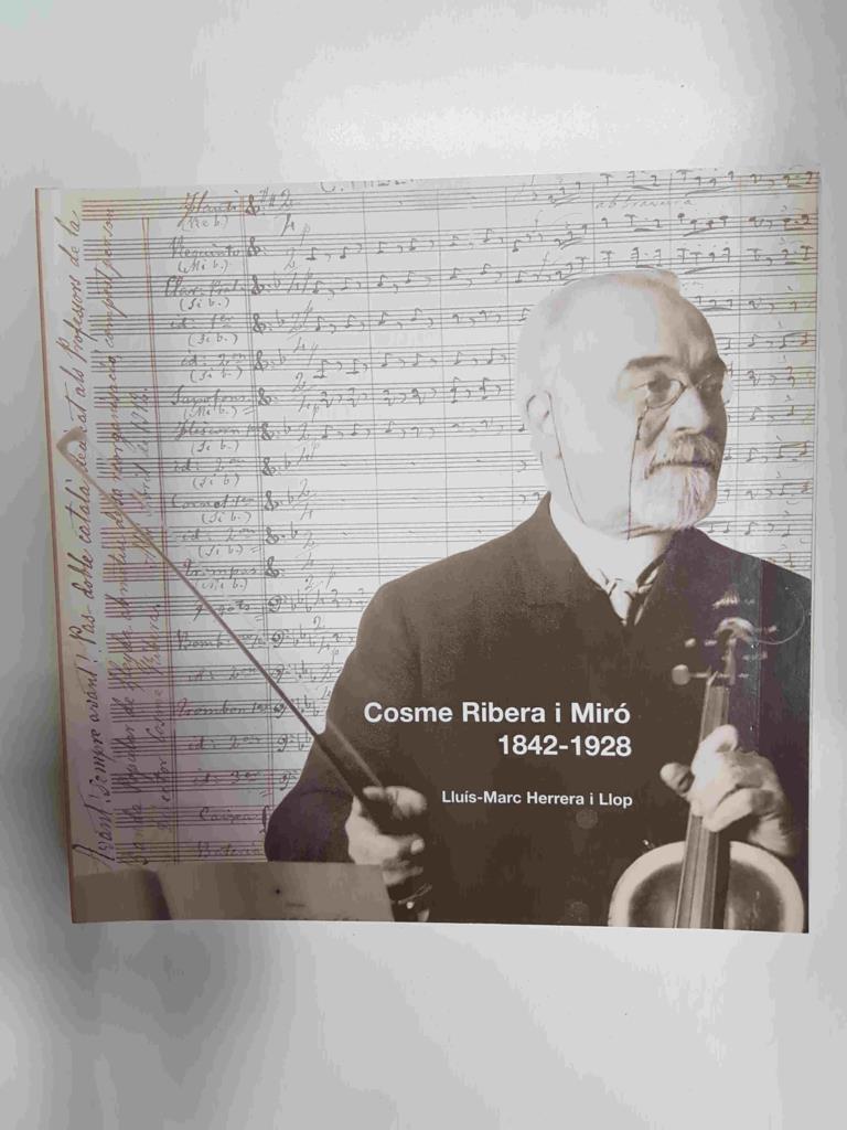 Musica, biografia: Cosme Ribera i Miró, 1842-1928. Quaderns de divulgació ciutadana, num 28. Col.leció la banqueta
