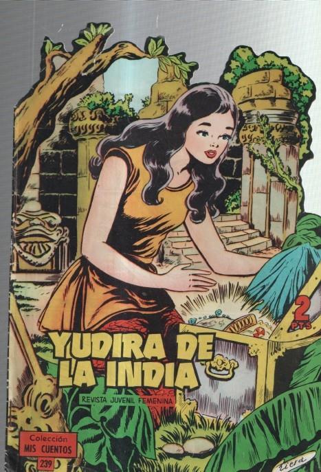 Coleccion Mis Cuentos numero 239; Yudira de la india (J.Riera)