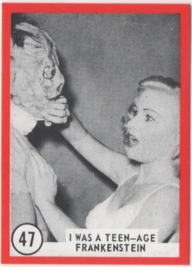 Cromo E01123: Album 3-Famous Monsters Series, Card nº 47. I Was a Teen-Age Frankenstein