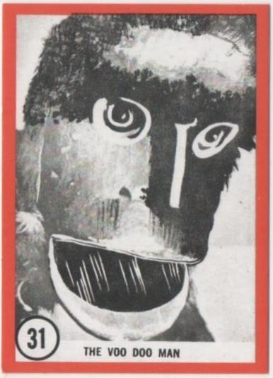 Cromo E01107: Album 3-Famous Monsters Series, Card nº 31.The Voo Doo Man