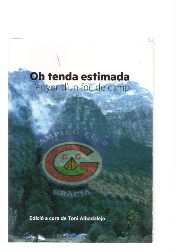 Oh tenda estimada. L'enyor d'un foc de camp