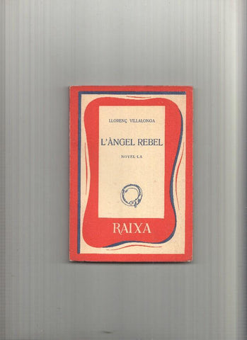Coleccion Raixa numero 49: L' Angel Rebel