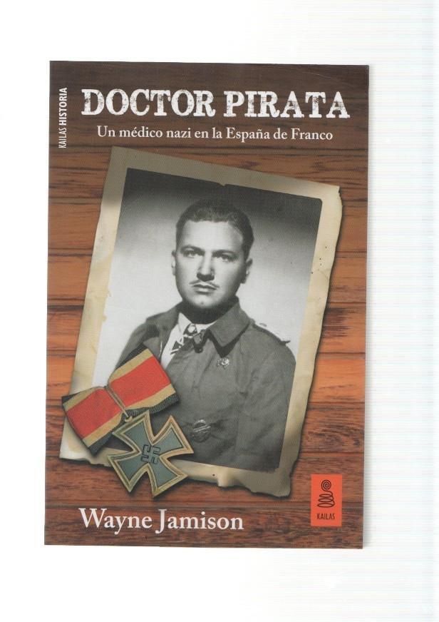 Doctor Pirata. Un medico nazi en la España de Franco
