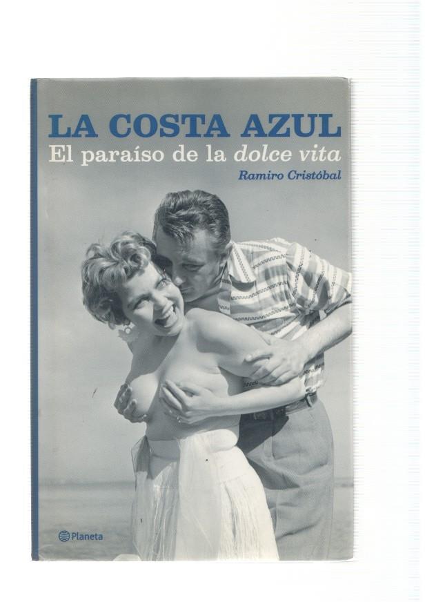 La costa Azul. El paraiso de la dolce vita