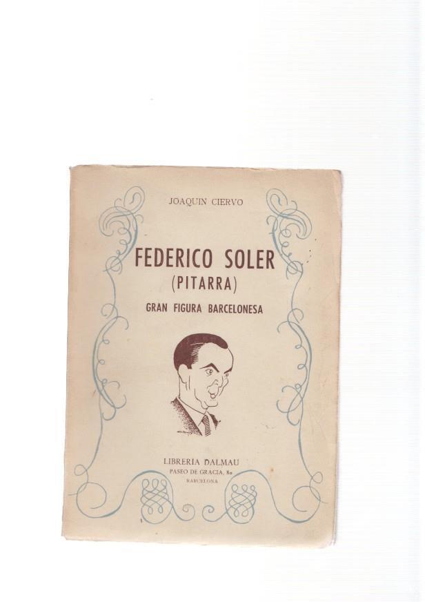 Federico Soler ( Pitarra ) Gran figura Barcelonesa