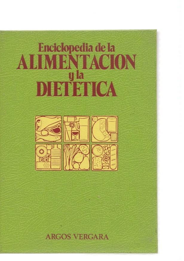 Enciclopedia de la Alimentacion y dietetica Tomo III: los alimentos y la dietetica
