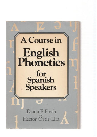 A Course in english phonetics for spanish speakers