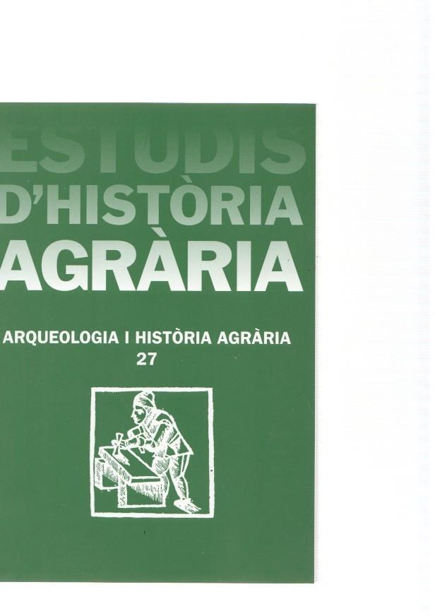 Estudis d'historia agraria. Arqueologia i Historia Agraria numero 27