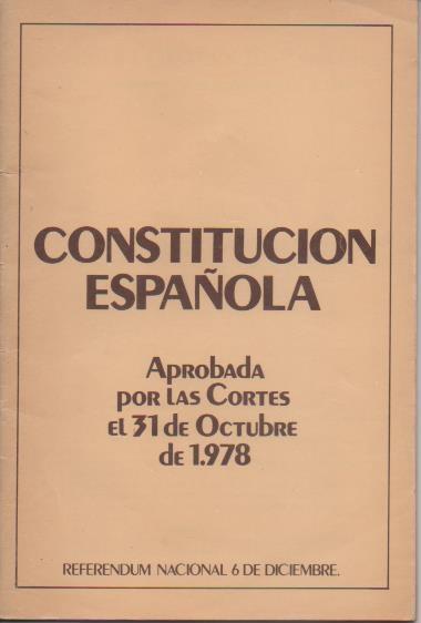 Varios E00248: Constitución Española. Aprobada por las Corte el 31 de Octubre de 1978