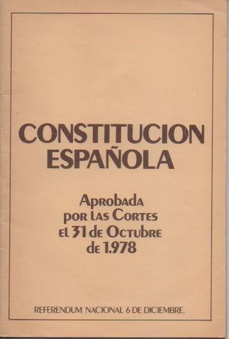 Varios E00248: Constitución Española. Aprobada por las Corte el 31 de Octubre de 1978