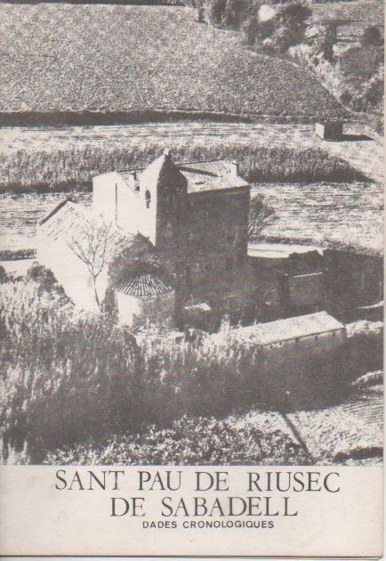 Varios E00269: Sant Pau de Riusec de Sabadell. Dades Cronologiques