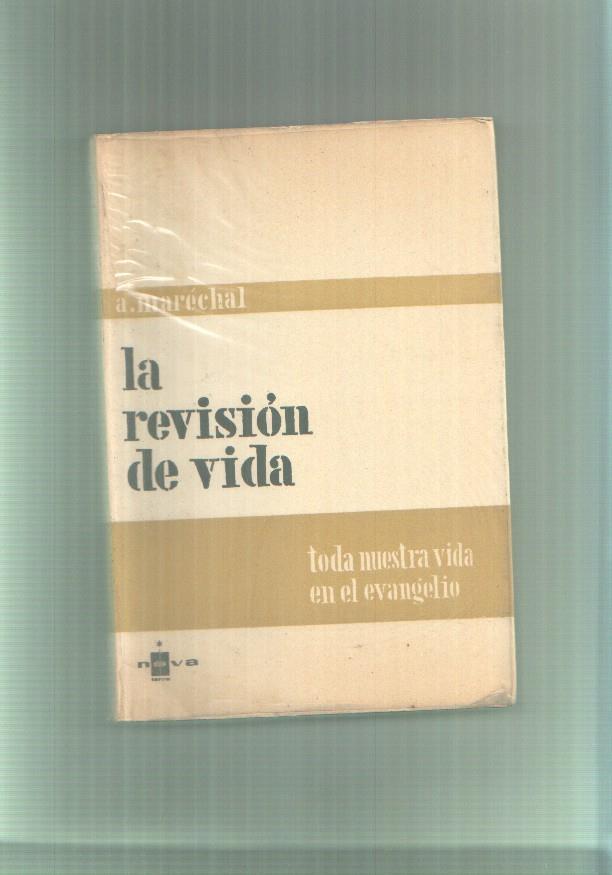 Coleccion El Hombre nuevo: La revision de vida: toda nuestra vida en el evangelio
