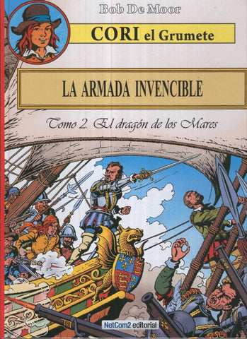 NetCom2: Cori el Grumete: La armada invencible (Tomo 2): El dragon de los mares 