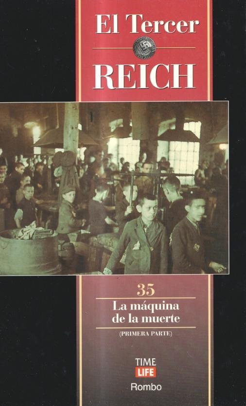 El tercer Reich tomo 35: La maquina de la muerte (primera parte)