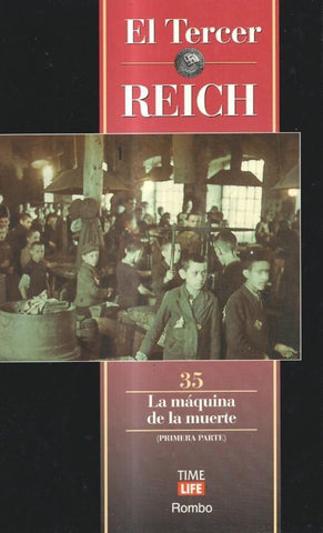 El tercer Reich tomo 35: La maquina de la muerte (primera parte)