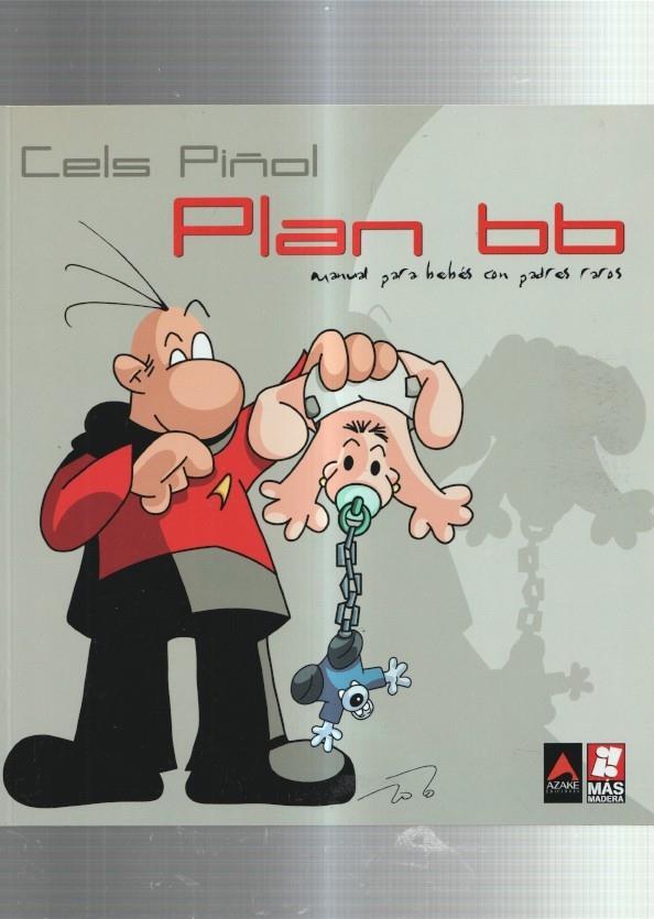 Azake: Cels Piñol: Plan Bobo: manual para bebes con padres raros