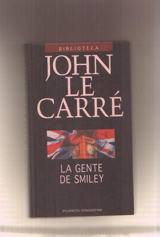Biblioteca John Le Carre: La gente de Smiley