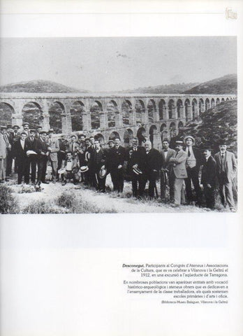 LAMINA V16308: Participantes del Congres d'Ateneus i Associacions de la Cultura, acueducto de Tarragona 1912
