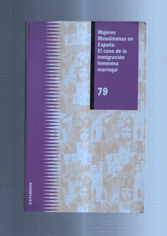 Mujeres musulmanas en España. El caso de la inmigracion femenina marroqui