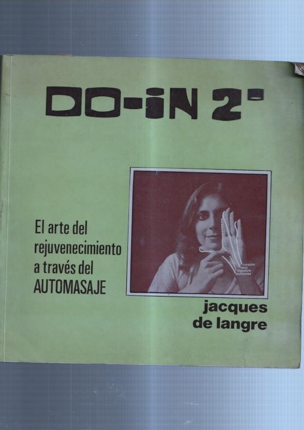 Segundo libro del DO-IN : el arte del rejuvenecimiento a traves del automasaje