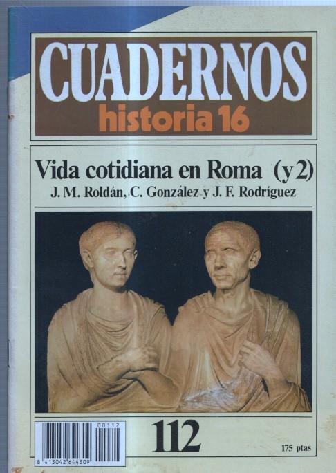 Revista Cuadernos Historia 16 numero 112: Vida cotidiana en Roma (2ª parte)