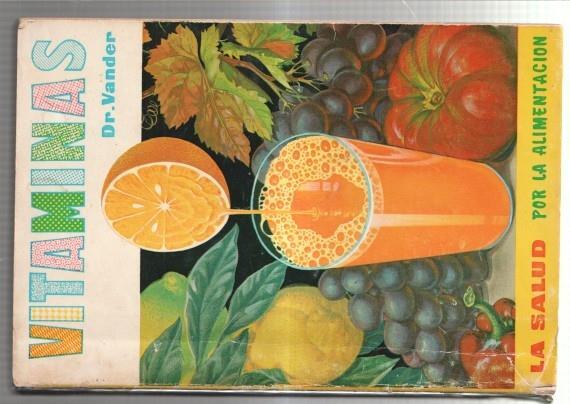 Vitaminas, la salud por la alimentacion