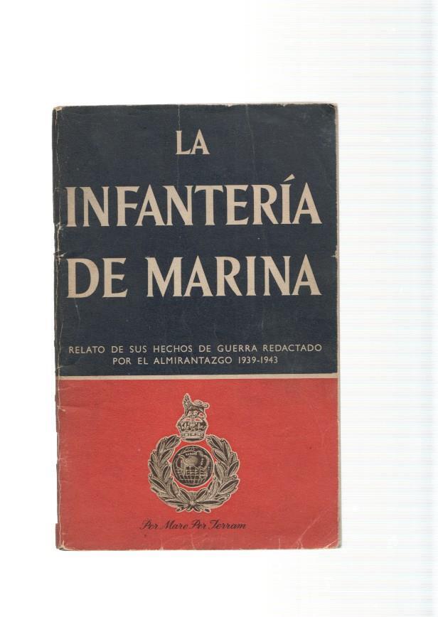 La Infanteria de Marina. Relato de sus hechos de guerra redactado popr el almi-