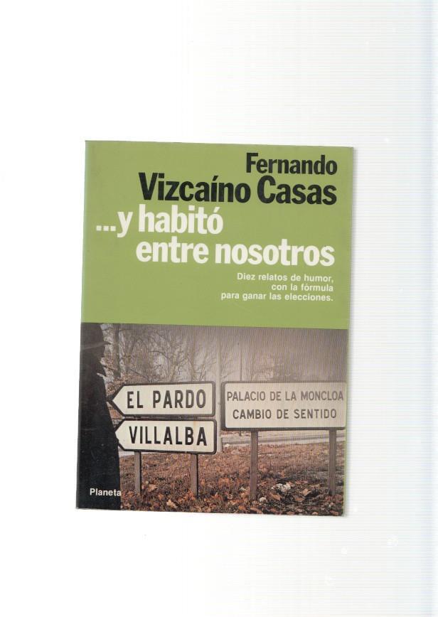 Y habito entre nosotros. Diez relatos de humor, con la formula para ganar las