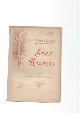 Sara Rosales, tomo I. Novelas de costumbes esoañolas contemporaneas